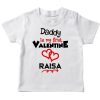 Daddy is my first valentine white t-shirt