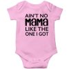 Ain’t-no-Mama-like-the-one-I-got-Baby-Romper-Pink