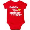 Daddy & I agree, mommy is the best Baby Romper Red