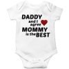 Daddy & I agree, mommy is the best Baby Romper White