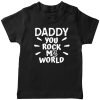 Daddy-You-Rock-My-World-T-Shirt-Black