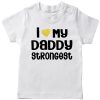 Love-My-Daddy-Strongest-Tee-White