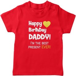 Happy-Birthday-Daddy,-I’m-the-Best-Present-Ever-T-Shirt-Red