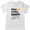 Happy-Birthday-Daddy,-I’m-the-Best-Present-Ever-T-Shirt-White