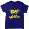 baba you are my super hero blue tshirt