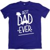 best dad ever blue tshirt new design