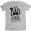 best dad ever grey tshirt new design