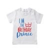 I'm the birthday prince white tshirt
